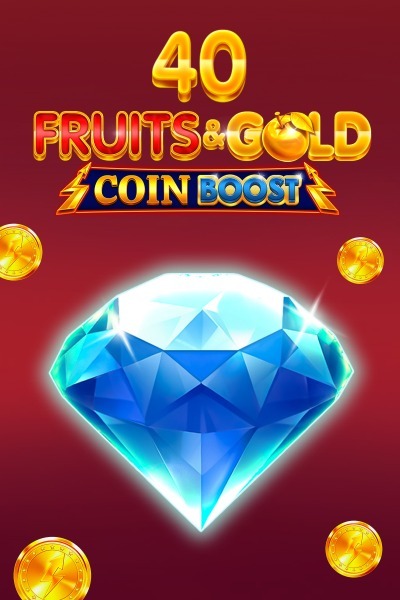 40 Fruits & Gold Coin Boost